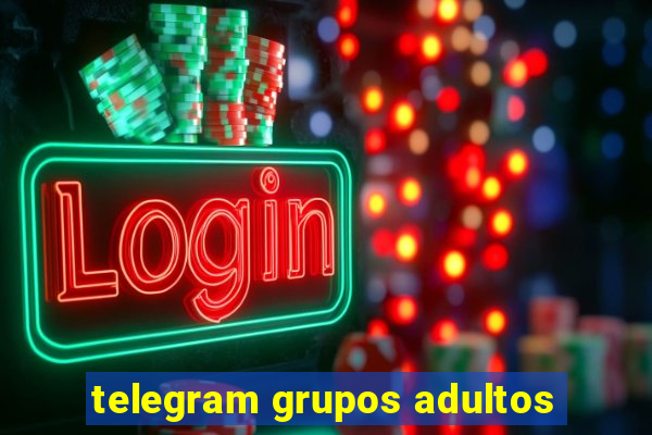 telegram grupos adultos